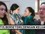 7-artis-yang-berseterucukup-sengit-dengan-keluarga-hingga-menghebohkan-publik.jpg
