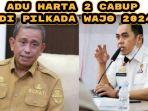 Adu-harta-kekayaan-di-Pilkada-Wajo-2024.jpg