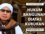 Apa-hukumnya-membangun-bangunan-di-atas-kuburan-apakah-itu-sesuai-syariat-Islam.jpg
