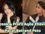 Aqila-Zhavira-adalah-pacar-Betrand-Peto.jpg