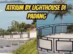 Atrium-by-Lighthouse-Padang-di-kawasan-Bukit-Lampu.jpg