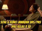 Berikut-ini-25-lebih-soal-dan-kunci-Jawaban-UASPAS-IPASKelas-3-SD-11.jpg