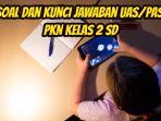 Berikut-ini-25-lebih-soal-dan-kunci-Jawaban-UASPAS-PKN-Kelas-2-SD-9.jpg