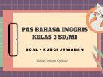 Berikut-ini-30-contoh-soal-dan-kunci-jawaban-BahasaInggris-Kelas3SDMI.jpg