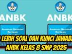Berikut-ini-30-lebih-soal-dan-kunci-jawaban-ANBK-kelas-8-SMP-2025.jpg