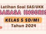 Berikut-ini-40-contoh-soal-dan-kunci-jawaban-Bahasa-Inggris-kelas-5-SDMI.jpg