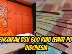 Berikut-ini-cara-pencairan-BSU-600-ribu-di-Pos-Indonesia.jpg