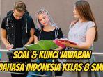 Berikut-ini-soal-dan-kunci-jawaban-pelajaran-Bahasa-Indonesia-kelas-8-SMP-halaman-137.jpg
