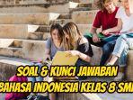 Berikut-ini-soal-dan-kunci-jawaban-pelajaran-Bahasa-Indonesia-kelas-8-SMP-halaman-138-9.jpg