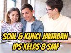 Berikut-ini-soal-dan-kunci-jawaban-pelajaran-IPS-Kelas-8-SMP-halaman-175-8.jpg