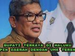 Bupati-terkaya-di-Maluku-ini-bakal-pimpin-daerah-dengan-UMK-terendah.jpg