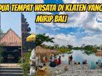 Dua-tempat-wisata-di-Klaten-yang-suasananya-mirip-Bali.jpg