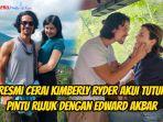 Edward-Akbar-ngotot-rujuk-Kimberly-Ryder-tutup-pintu-rapat-rapat-dan-ngaku-sudah-selesai.jpg