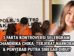 Fakta-kontroversi-selebgram-Chandrika-Chika-terjerat-kasus-narkoba.jpg
