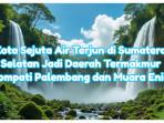 Foto-cover-headline-kota-sejuta-air-terjun-paling-makmur-di-provinsi.jpg