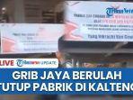 Grib-jaya-tutup-pabrik.jpg