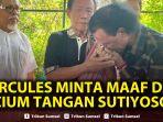Hercules-akhirnya-minta-maaf-dan-cium-tangan-Sutiyoso.jpg