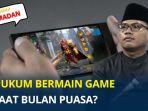 Hukum-bermain-game-online-saat-puasa-Ramadhan.jpg
