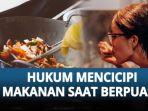 Hukum-mencicipi-makanan-saat-sedang-berpuasa-berikut-penjelasannya.jpg
