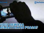 Hukum-tak-sengaja-nonton-video-dewasa-saat-puasa.jpg