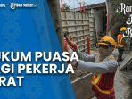 Hukum-tidak-puasa-untuk-kuli-bangunan-tukang-becak-dan-pekerja-berat-lainnya.jpg