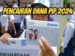 Ilustrasi-pencairan-dana-pip-2024.jpg