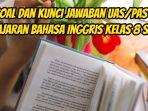 Ini-45-lebih-soal-dan-kunci-jawaban-UASPAS-pelajaran-Bahasa-Inggris-Kelas-8-SMP-9.jpg