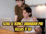 Ini-soal-dan-kunci-jawaban-Pendidikan-Agama-Islam-alias-PAI-Kelas-3-SD-Halaman-177-178-9.jpg