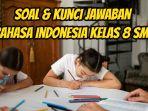 Ini-soal-dan-kunci-jawaban-pelajaran-Bahasa-Indonesia-kelas-8-SMP-halaman-134-9.jpg