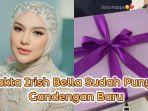 Inilah-deretan-fakta-Irish-Bella-sudah-memiliki-gandengan-baru-move-on-dari-Ammar-Zoni.jpg