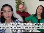 Inilah-kjisah-TKW-usia-16-tahun-di-Kuwait-dinikahi-bule-Italiah.jpg