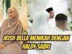 Irish-Bella-tiba-tiba-menikah-dengan-Haldy-Sabri.jpg
