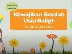 Kewajiban-setelah-usia-baligh-PAI-SD-kelas-4-SD.jpg