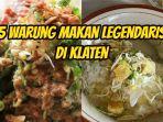 Kilah-5-warung-makan-legendaris-di-Klaten-J.jpg