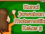 Kunci-Jawaban-Matematika-Kelas-5-gt.jpg