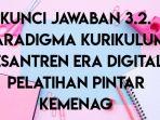 Kunci-Jawaban-Modul-32-Paradigma-Kurikulum-Pesantren-Era-Digital.jpg