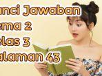 Kunci-Jawaban-Tema-2-Kelas-3-Halaman-43.jpg