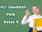 Kunci-jawaban-PKN-kelas-9-halaman-138-139-Kurikulum-Merdeka.jpg