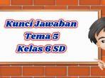 Kunci-jawaban-tema-5-kelas-6-sd-222.jpg