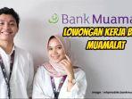 Lowongan-kerja-Bank-Muamalat.jpg