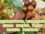 Nikmatnya-kuliner-khas-Kota-Kudus.jpg