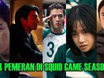 Para-pemeran-Squid-Game-untuk-season-2.jpg