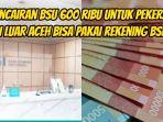 Pencairan-BSU-600-ribu-untuk-pekerja-di-luar-Aceh-bisa-pakai-rekening-BSI.jpg