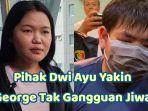 Pengacara-Dwi-Ayu-yakin-George-Sugama-tak-gangguan-jiwa.jpg