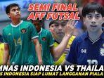 Prediksi-skor-dan-live-streaming-Timnas-Indonesia-vs-Thailand-Semifinal-Piala-AFF-Futsal.jpg