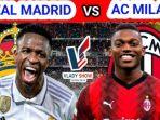 Saksikan-live-streaming-laga-Real-Madrid-vs-AC-Milan-Liga-Champions-2024-Rabu.jpg