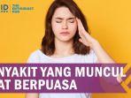 Selain-Pusing-Ini-Penyakit-yang-Kerap-Muncul-saat-Menjalankan-Puasa.jpg