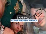 Skandal-aktor-Andrew-Andika-sebelum-diisukan-selingkuh-dengan-banyak-wanita.jpg