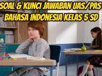 Soal-dan-kunci-jawaban-UASPAS-pelajaran-Bahasa-Indonesia-Kelas-5-SDMI-4.jpg
