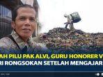 Sosok-Alvi-guru-honorer-yang-nyambi-mencari-rongsokan.jpg
